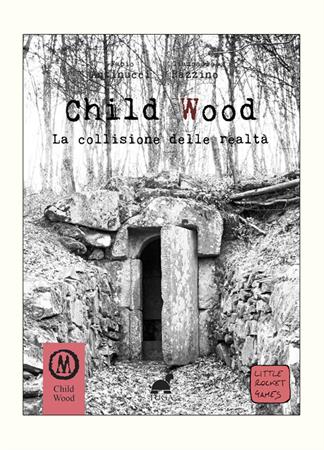 Child Wood Vol.3 - La Collisione Delle Realtà