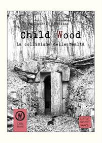Child Wood Vol.3 - La Collisione Delle Realtà
