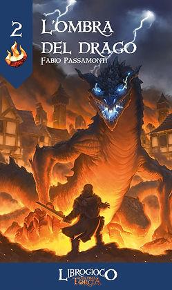 L'ultima Torcia - L’Ombra del Drago