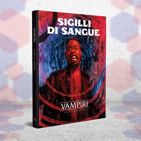 Vampiri La Masquerade - Sigilli di Sangue