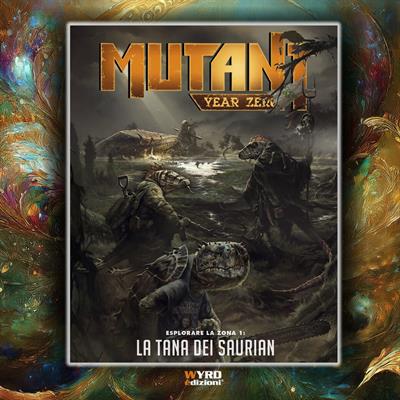 Mutant Year Zero - La Tana Dei Saurian
