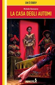 Chi è Stato? Vol.1 - La Casa degli Automi