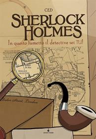 Sherlock Holmes - In Questo Fumetto il Detective sei Tu! - Fumettogame