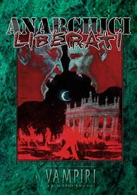 Vampiri La Masquerade 20° Anniversario - Anarchici Liberati
