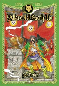 Lupo Solitario Vol.4 - L'Altare del Sacrificio - Edizione Speciale Quarantennale
