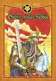 Lupo Solitario Vol.5 - Ombre sulla Sabbia - Edizione Speciale Quarantennale
