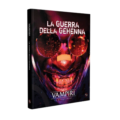 Vampiri La Masquerade - La Guerra della Gehenna