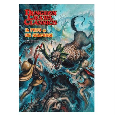 Dungeon Crawl Classics - Il Fato Dei Re Selvaggi - Avventura