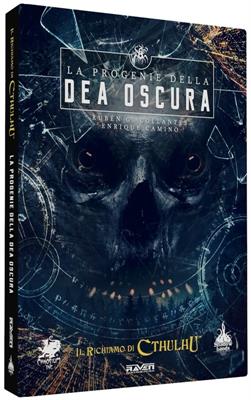 Il Richiamo di Cthulhu - La Progenie della Dea Oscura