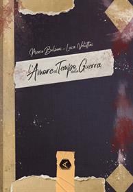 L'Amore al Tempo della Guerra