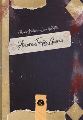 L'Amore al Tempo della Guerra