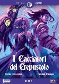Twilight Hunters Vol.1 - I Cacciatori del Crepuscolo