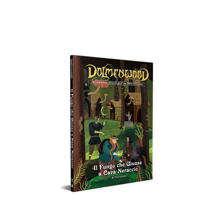 Dolmenwood - Il Fungo che Giunse a Cava Neraccio