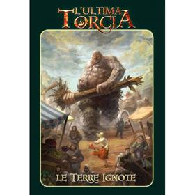 L'ultima TorciA- Le Terre Ignote