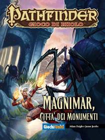 Pathfinder: Magnimar, Citta' Dei Monumenti