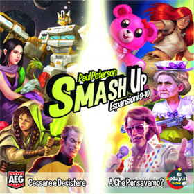 Smash Up: Espansioni 9-10 Cessare E Desistere &  A Che Pensavamo?