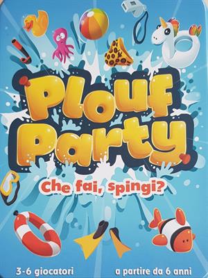 Plouf Party - Che Fai Spingi?