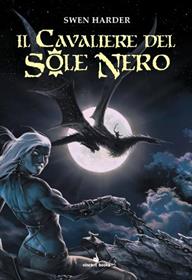 Il Cavaliere Del Sole Nero - Librogame