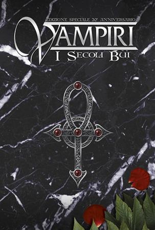 Vampiri I Secoli Bui - 20° Anniversario