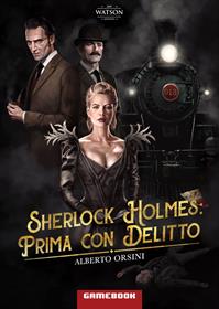 Sherlock Holmes: Prima Con Delitto