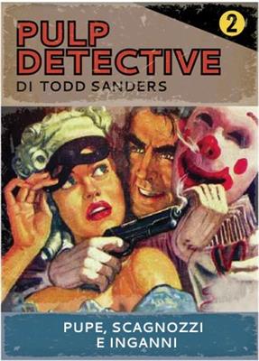 Pulp detective Espansione 2: pupe, scagnozzi e inganni