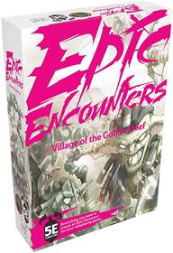 Epic Encounters - Village Of The Goblin Chief