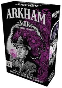 Arkham Noir - Caso #3 Infiniti Abissi di Oscurità