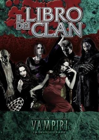 Vampiri La Masquerade 20° Anniversario - Il Libro dei Clan
