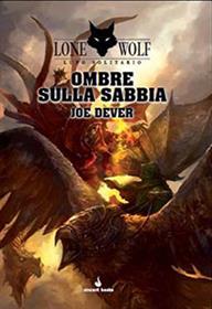 Lupo Solitario Vol.5 - Ombre sulla Sabbia