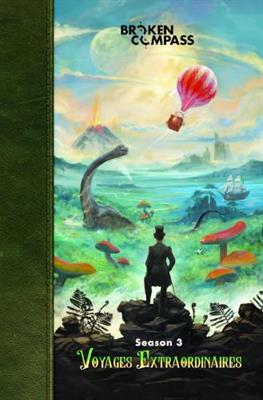 Broken Compass: Season 3 - Voyages Extraordinaires