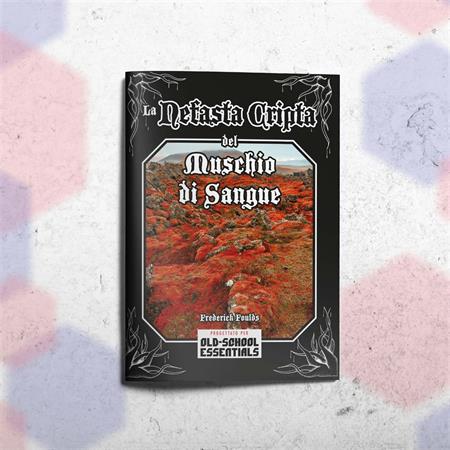 OSE - La Nefasta Cripta del Muschio di Sangue