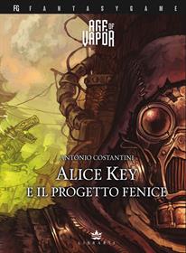 Age of Vapor 2 - Alice Key E Il Progetto Della Fenice