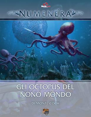 Numenera - Glimmer 33: Gli Octopus Del Nono Mondo