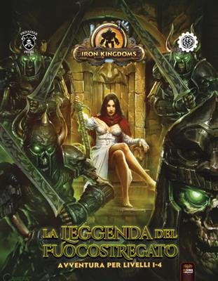 IRON KINGDOMS: LA LEGGENDA DEL FUOCOSTREGATO