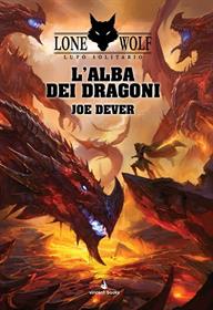 Lupo Solitario Vol.18 - L'Alba dei Dragoni