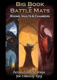 Big Book of Battle Mats Rooms, Vaults & Chambers