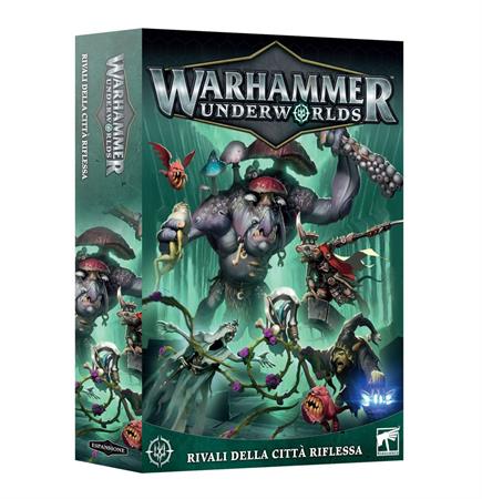 Warhammer Underworlds – Rivali della Città Riflessa