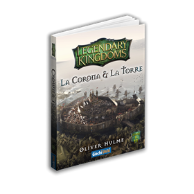 Legendary Kingdoms. La Corona e la Torre